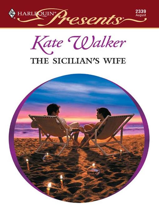 Title details for Sicilian's Wife by Kate Walker - Available